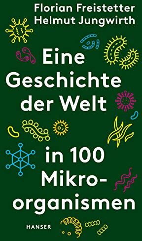 Florian Freistetter - Eine Geschichte der Welt in 100 Mikroorganismen - Preis vom 09.10.2026 07:28:09 h