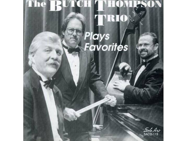 The Butch Thompson Trio - Plays Favorites
