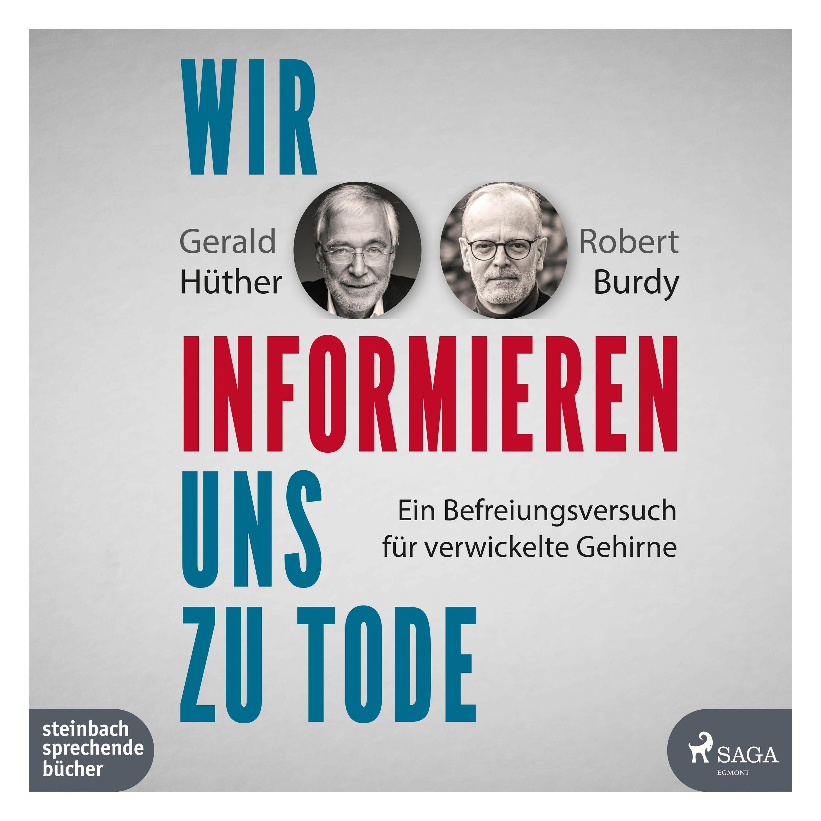Steinbach sprechende Bücher Hüther:Wir informieren uns zu Tode (Gerald Hüther, Robert Burdy, Deutsch) (40650936)