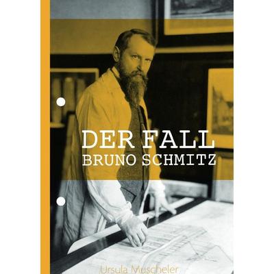 Der Fall Bruno Schmitz, Taschenbuch von Ursula Muscheler, Epubli, 978-3-7565-2843-1