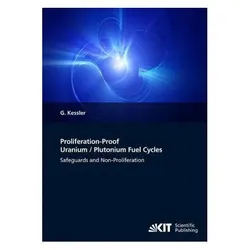 Proliferation-proof uranium/plutonium fuel cycles, Fachbücher von Günther Kessler