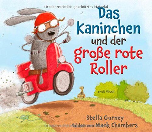 Stella Gurney - Das Kaninchen und der große rote Roller - Preis vom 11.10.2026 15:43:13 h