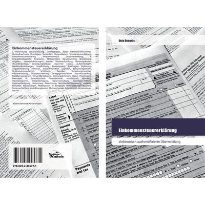 Einkommensteuererklärung, Taschenbuch von Unia Genosis, BoD - Books on Demand, 978-620-2-44577-1
