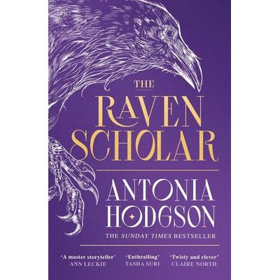 The Raven Scholar, Taschenbuch von Antonia Hodgson, Hodder And Stoughton, 978-1-5293-3987-1