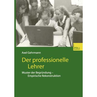Der professionelle Lehrer, Taschenbuch von Axel Gehrmann, VS Verlag für Sozialwissenschaften, 978-3-8100-3803-6