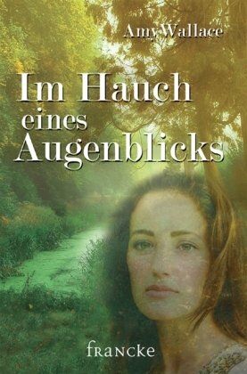 Amy Wallace - Im Hauch eines Augenblicks - Preis vom 09.10.2026 07:28:09 h