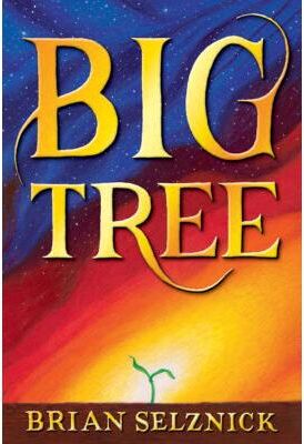 Scholastic Big Tree (Hardcover) - Brian Selznick