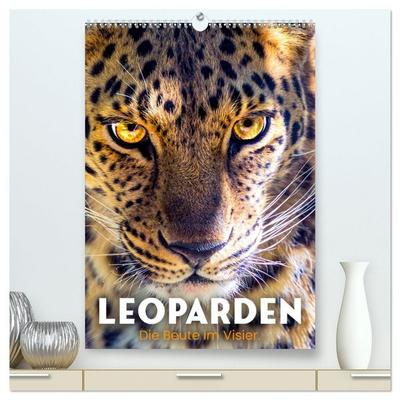 Leoparden - Die Beute im Visier. (hochwertiger Premium Wandkalender 2026 DIN A2 hoch), Kunstdruck in Hochglanz