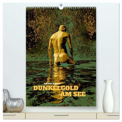 DUNKELGOLD AM SEE (hochwertiger Premium Wandkalender 2026 DIN A2 hoch), Kunstdruck in Hochglanz