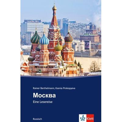 Moskau, Taschenbuch von Rainer H. Berthelmann,Ksenia Prokopyeva, Klett Sprachen GmbH, 978-3-12-515334-9