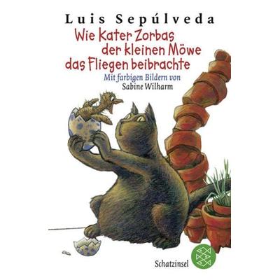 Wie Kater Zorbas der kleinen Möwe das Fliegen beibrachte, Taschenbuch von Luis Sepúlveda, FISCHER Kinder- und Jugendtaschenbuch