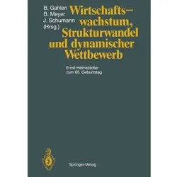 Wirtschaftswachstum, Strukturwandel und dynamischer Wettbewerb, Fachbücher von Bernd Meyer, Jochen Schumann, Bernhard Gahlen