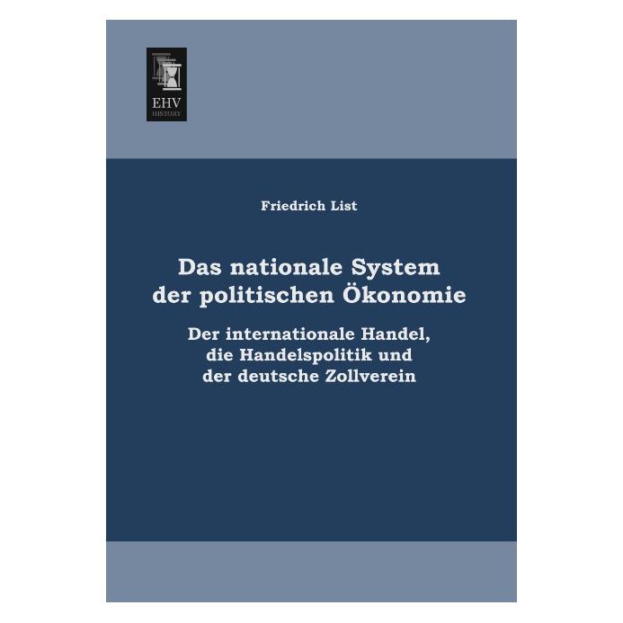 EHV-History Das nationale System der politischen Ökonomie (Deutsch, Softcover, Friedrich List) (55512377)