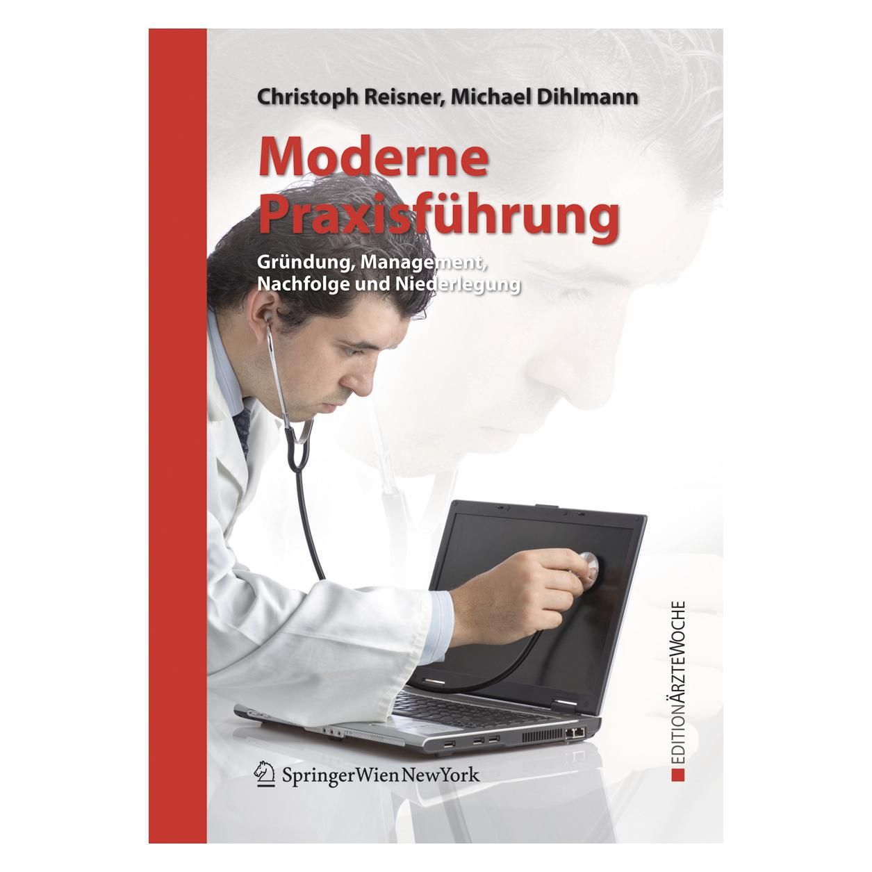 Springer Moderne Praxisführung (Deutsch, Softcover, Christoph Reisner, Michael Dihlmann) (7224825)
