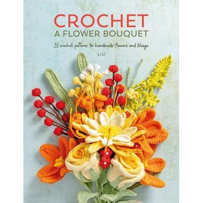 Crochet a Flower Bouquet, Taschenbuch von Li Li, David and Charles Ltd, 978-1-4463-1470-8