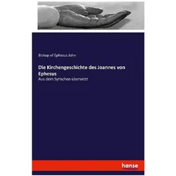 Die Kirchengeschichte des Joannes von Ephesus, Fachbücher von Johannes von Ephesos, Bishop of Ephesus John