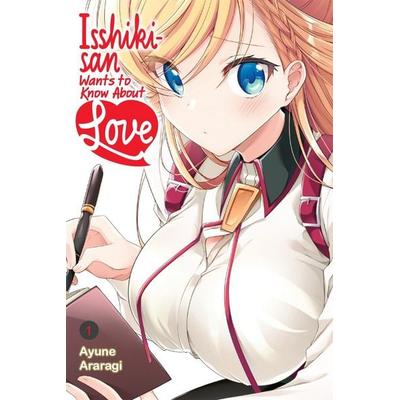 Isshiki-San Wants to Know about Love, Vol. 1, Taschenbuch von Ayune Araragi, Little, Brown and Company