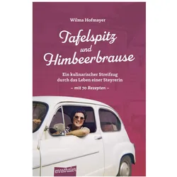 Tafelspitz und Himbeerbrause, Biografien von Wilma Hofmayer