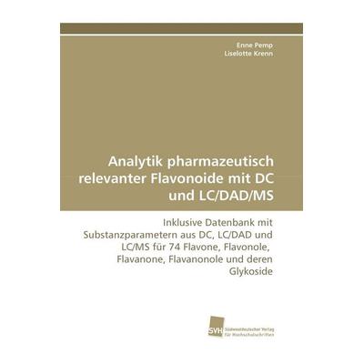 Analytik pharmazeutisch relevanter Flavonoide mit DC und LC/DAD/MS, Taschenbuch von Enne Pemp,Liselotte Krenn, Südwestdeutscher Verlag für