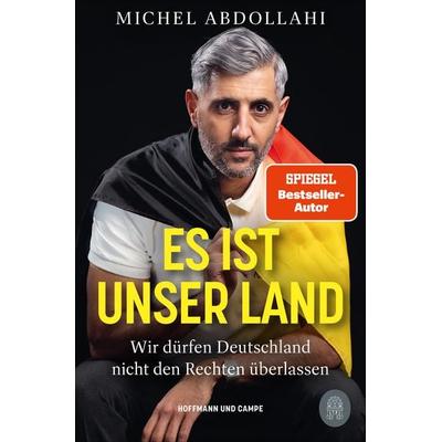 Es ist unser Land, Taschenbuch von Michel Abdollahi, Hoffmann Und Campe, 978-3-455-02253-7