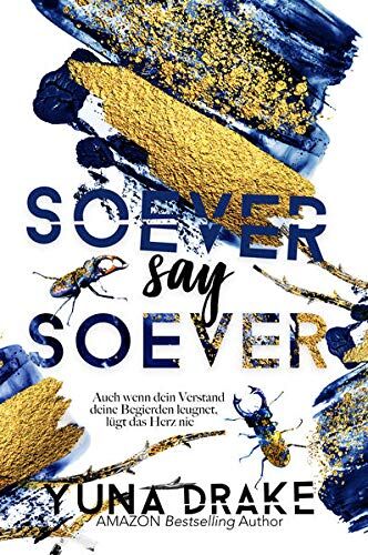 Yuna Drake - Soever say Soever: Wenn dein Verstand deine Begierden leugnet (Never Reihe) - Preis vom 11.10.2026 15:43:13 h
