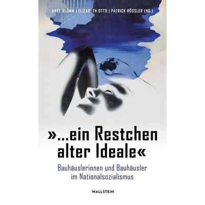 »… ein Restchen alter Ideale«, Gebundene Ausgabe von , Wallstein Verlag, 978-3-8353-5755-6