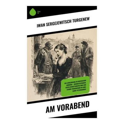 Am Vorabend, Taschenbuch von Iwan Sergejewitsch Turgenew, Copycat, 978-80-283-9500-1