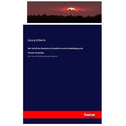 Der Verfall der deutschen Schaubühne und die Bewältigung der Theater-Calamität, Sachbücher von Georg Köberle