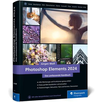 Photoshop Elements 2024, Gebundene Ausgabe von Jürgen Wolf, Rheinwerk Verlag, 978-3-8362-9873-5