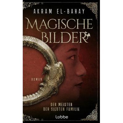 Magische Bilder, Taschenbuch von Akram El-Bahay, Lübbe