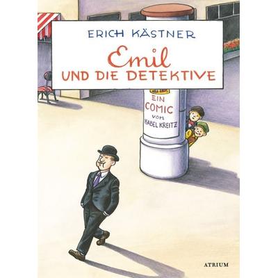 Emil und die Detektive, Gebundene Ausgabe von Erich Kästner,Isabel Kreitz, Atrium Verlag AG, 978-3-85535-621-8