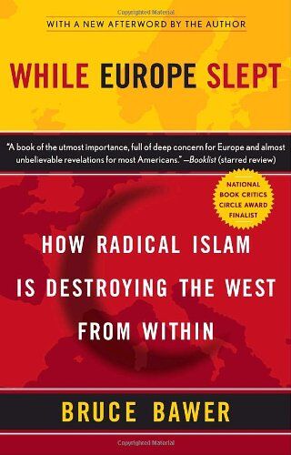 Bruce Bawer - While Europe Slept: How Radical Islam is Destroying the West from Within - Preis vom 30.09.2026 09:01:18 h