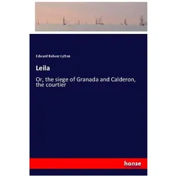 Leila, Belletristik von Edward Bulwer Lytton