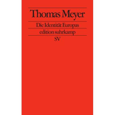 Die Identität Europas, Taschenbuch von Thomas Meyer, Suhrkamp, 978-3-518-12355-3