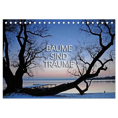 Bäume sind Träume (Tischkalender 2026 DIN A5 quer), CALVENDO Monatskalender