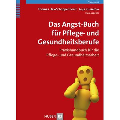 Das Angst-Buch für Pflege- und Gesundheitsberufe, Taschenbuch von , Hogrefe AG, 978-3-456-85414-4