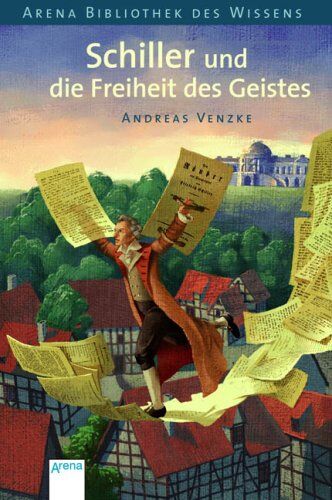 Andreas Venzke - Schiller und die Freiheit des Geistes: Lebendige Biographien - Preis vom 06.10.2026 07:26:00 h