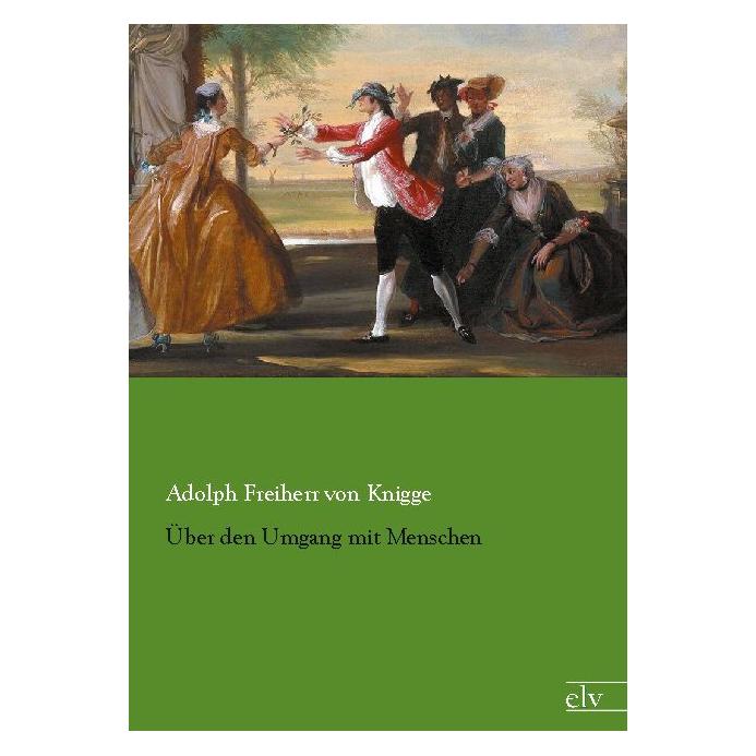 Europäischer Literaturverlag Über den Umgang mit Menschen (Deutsch, Softcover, Adolph Freiherr von Knigge) (35219428)
