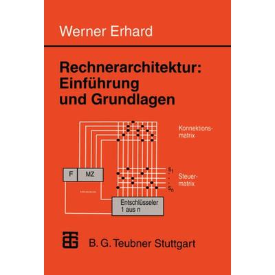 Rechnerarchitektur: Einführung und Grundlagen, Taschenbuch von Werner Erhard, Vieweg & Teubner, 978-3-519-02132-2