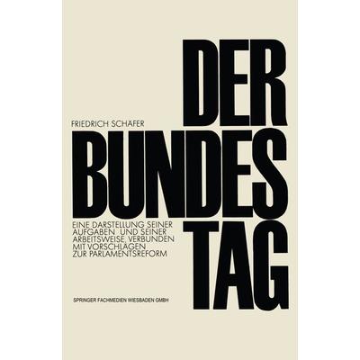 Der Bundestag, Taschenbuch von Friedrich Schäfer, VS Verlag für Sozialwissenschaften, 978-3-322-96098-6