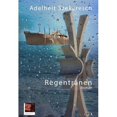 Regentränen, Taschenbuch von Adelheit Szekeresch,Pop Traian, Pop, Traian, 978-3-86356-430-8