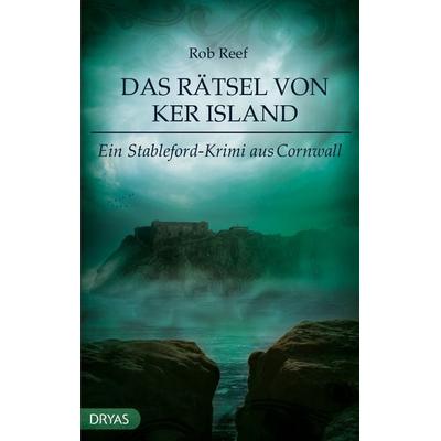 Das Rätsel von Ker Island, Taschenbuch von Rob Reef, Dryas
