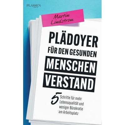 Plädoyer für den gesunden Menschenverstand, Taschenbuch von Martin Lindstrom, Plassen Verlag