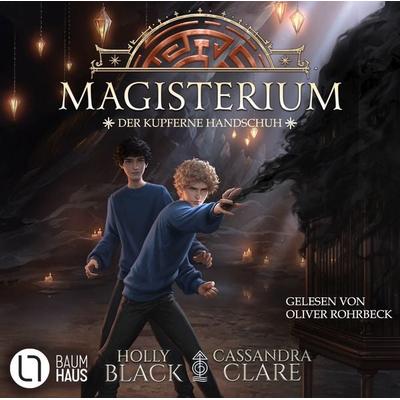 Der kupferne Handschuh - Magisterium, Teil 2 - Cassandra Clare,Holly Black, Audio, 9783838776941