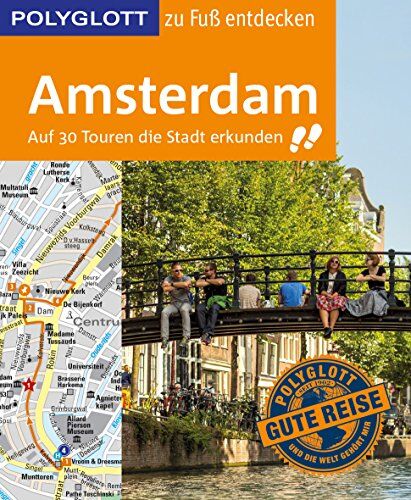 Susanne Kilimann - POLYGLOTT Reiseführer Amsterdam zu Fuß entdecken: Auf 30 Touren die Stadt erkunden (POLYGLOTT zu Fuß entdecken) - Preis vom 11.10.2026 03:10:56 h