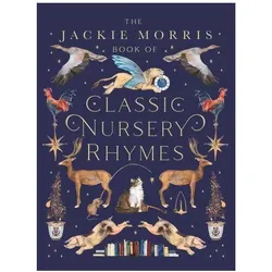 The Jackie Morris Book of Classic Nursery Rhymes, Kinderbücher von Jackie Morris