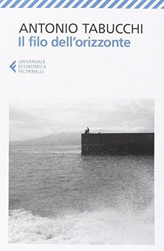 Antonio Tabucchi - Il filo dell'orizzonte - Preis vom 11.10.2026 15:43:13 h
