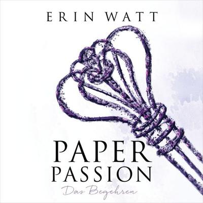 Paper Passion (Paper-Reihe 4) - Erin Watt, Audio, 9783844917161