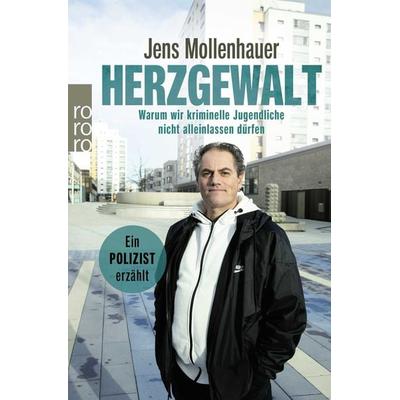 Herzgewalt, Taschenbuch von Jens Mollenhauer, Rowohlt Taschenbuch, 978-3-499-01320-1