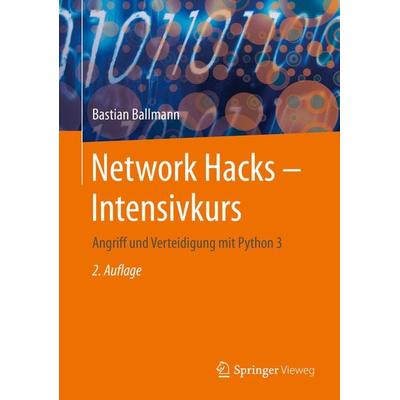 Network Hacks - Intensivkurs, Gebundene Ausgabe von Bastian Ballmann, Springer Berlin, 978-3-662-61635-2